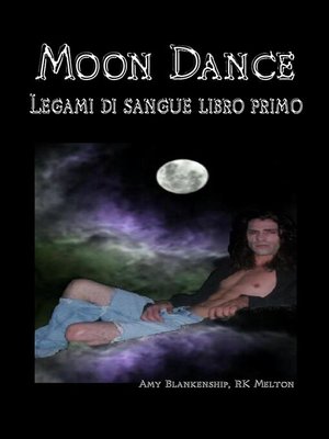 cover image of Moon Dance--Legami di sangue libro primo